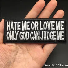 Patch 'Hate Me Or Love Me. Only God Can Judge Me'