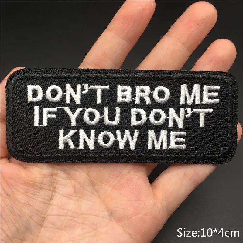Patch 'Don't Bro Me If You Don't Know Me' - NQ7139-YX - www.maskulo.berlin - Local store